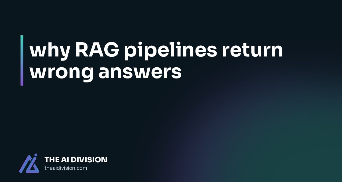 why RAG pipelines return wrong answers